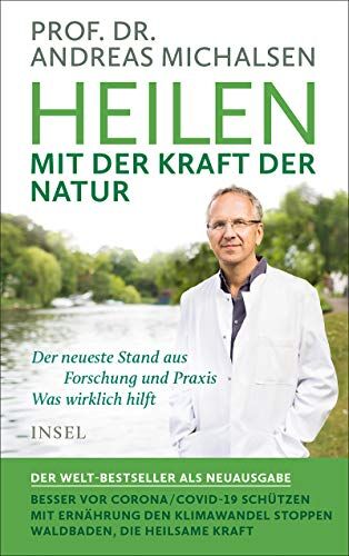 Michalsen, Prof. Dr. Andreas - Heilen mit der Kraft der Natur: Erweiterte Neuausgabe - Preis vom 09.10.2026 07:28:09 h