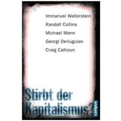 Stirbt der Kapitalismus?, Sachbücher von Craig Calhoun, Immanuel Wallerstein, Randall Collins