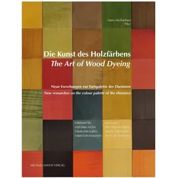 Die Kunst des Holzfärbens / The Art of Wood Dyeing, Fachbücher von Hans Michaelsen