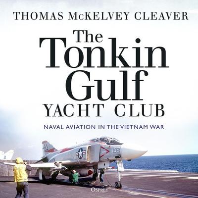 The Tonkin Gulf Yacht Club - Thomas McKelvey Cleaver, Audio, 9781472850065