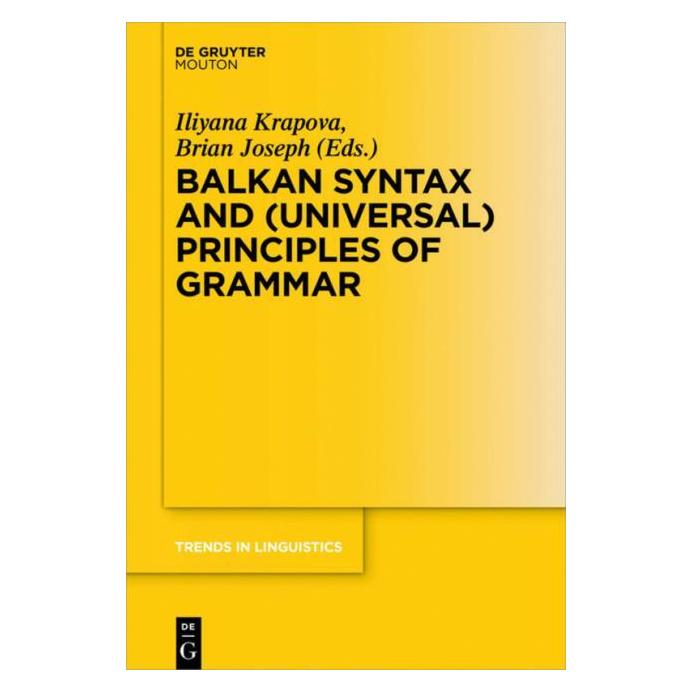 De Gruyter Balkan Syntax and (Universal) Principles of Grammar (Englisch, Hardcover, Brian Joseph, Iliyana Krapova) (8687047)