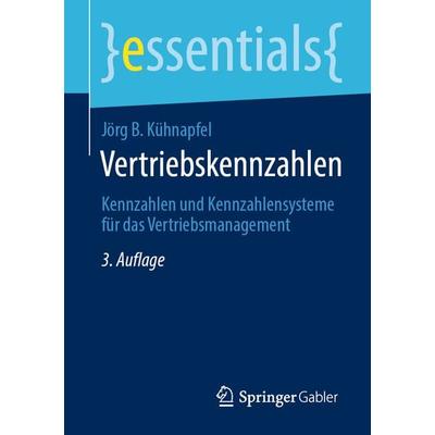 Vertriebskennzahlen, Taschenbuch von Jörg B. Kühnapfel, Springer Fachmedien Wiesbaden GmbH, 978-3-658-32784-2