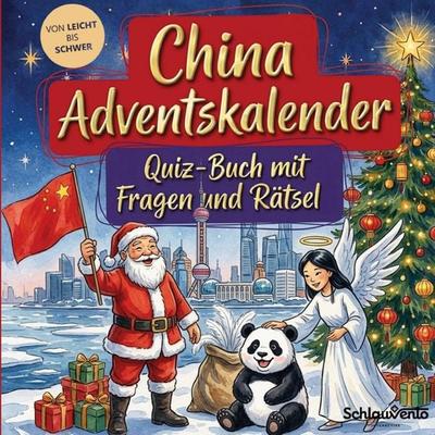 China-Adventskalender: Quiz-Buch mit Fragen und Rätsel, Taschenbuch von Schlauvento Interactive, Schlauvento Interactive, 978-3-693-19904-6