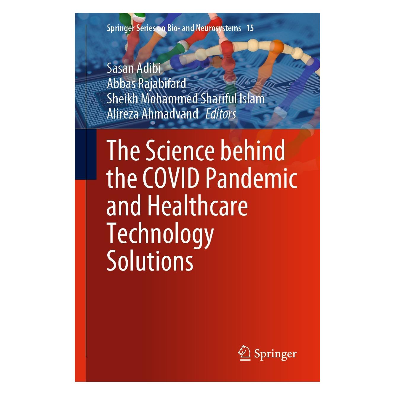 Springer The Science behind the COVID Pandemic and Healthcare Technology Solutions (Englisch, Hardcover, Abbas Rajabifard, Alireza Ahmadvand, Sasan Adibi, Sheikh Mohammed Shariful Islam) (9783031100307)