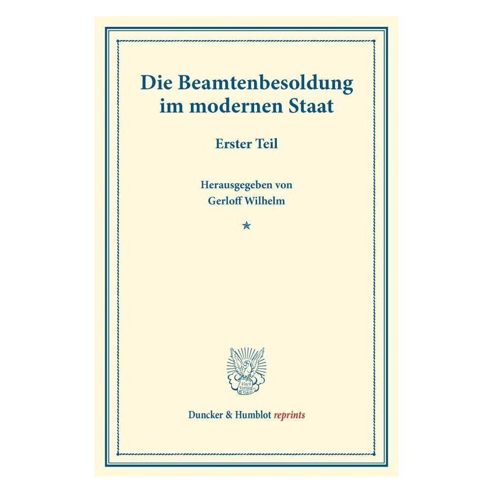 Duncker & Humblot Die Beamtenbesoldung im modernen Staat (Deutsch, Softcover, Wilhelm Gerloff) (55832549)