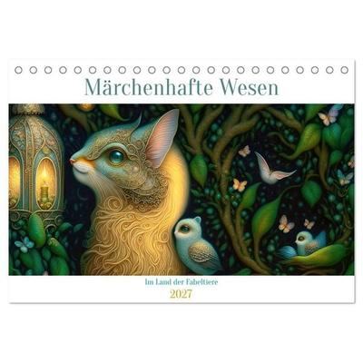 Märchenhafte Wesen - Im Land der Fabeltiere (Tischkalender 2027 DIN A5 quer), CALVENDO Monatskalender