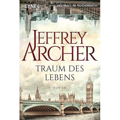 Traum des Lebens, Taschenbuch von Jeffrey Archer, Heyne