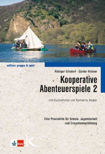Rüdiger Gilsdorf - Kooperative Abenteuerspiele, Bd.2: Praxishilfe für Schule, Jugendarbeit und Erwachsenenbildung - Preis vom 07.10.2026 11:45:10 h