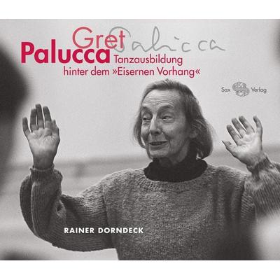 Gret Palucca, Gebundene Ausgabe von Cornelia Richter-Dorndeck,Kristina Bernewitz, Sax, 978-3-86729-211-5