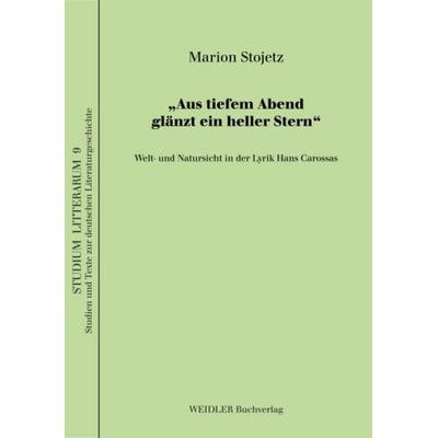 'Aus tiefem Abend glänzt ein heller Stern'; Taschenbuch von Marion Stojetz, Weidler Buchverlag Berlin, 978-3-89693-412-3