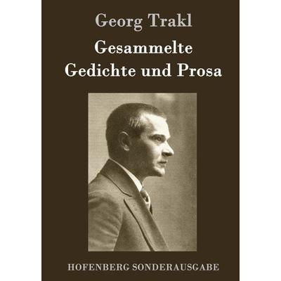 Gesammelte Gedichte und Prosa, Gebundene Ausgabe von Georg Trakl, Hofenberg, 978-3-8430-9176-3