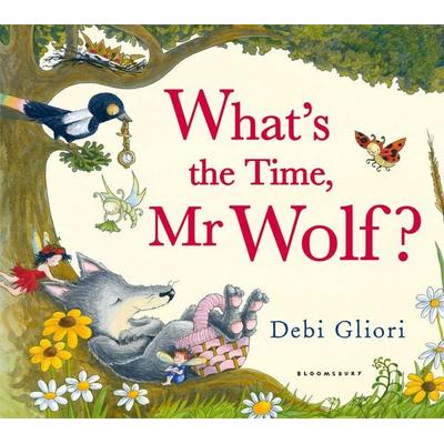 What's the Time, Mr Wolf?, Taschenbuch von Debi Gliori, Bloomsbury USA, 978-1-4088-1941-8