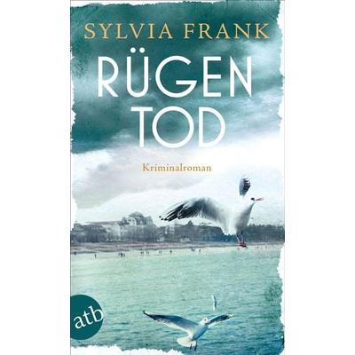 Rügentod, Taschenbuch von Sylvia Frank, Aufbau TB, 978-3-7466-4076-1