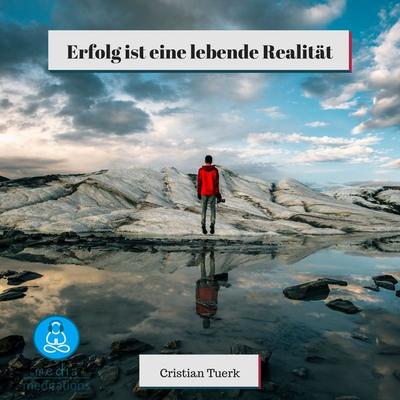Erfolg ist eine lebende Realität - Cristian Tuerk, Audio, 4251177538605