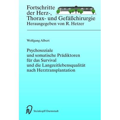 Psychosoziale und somatische Prädiktoren für das Survival und die Langzeitlebensqualität nach Herztransplantation, Taschenbuch von Wolfgang Albert,
