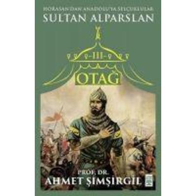 Otag 3 - Sultan Alparslan, Taschenbuch von Ahmet Simsirgil, Timas Tarih