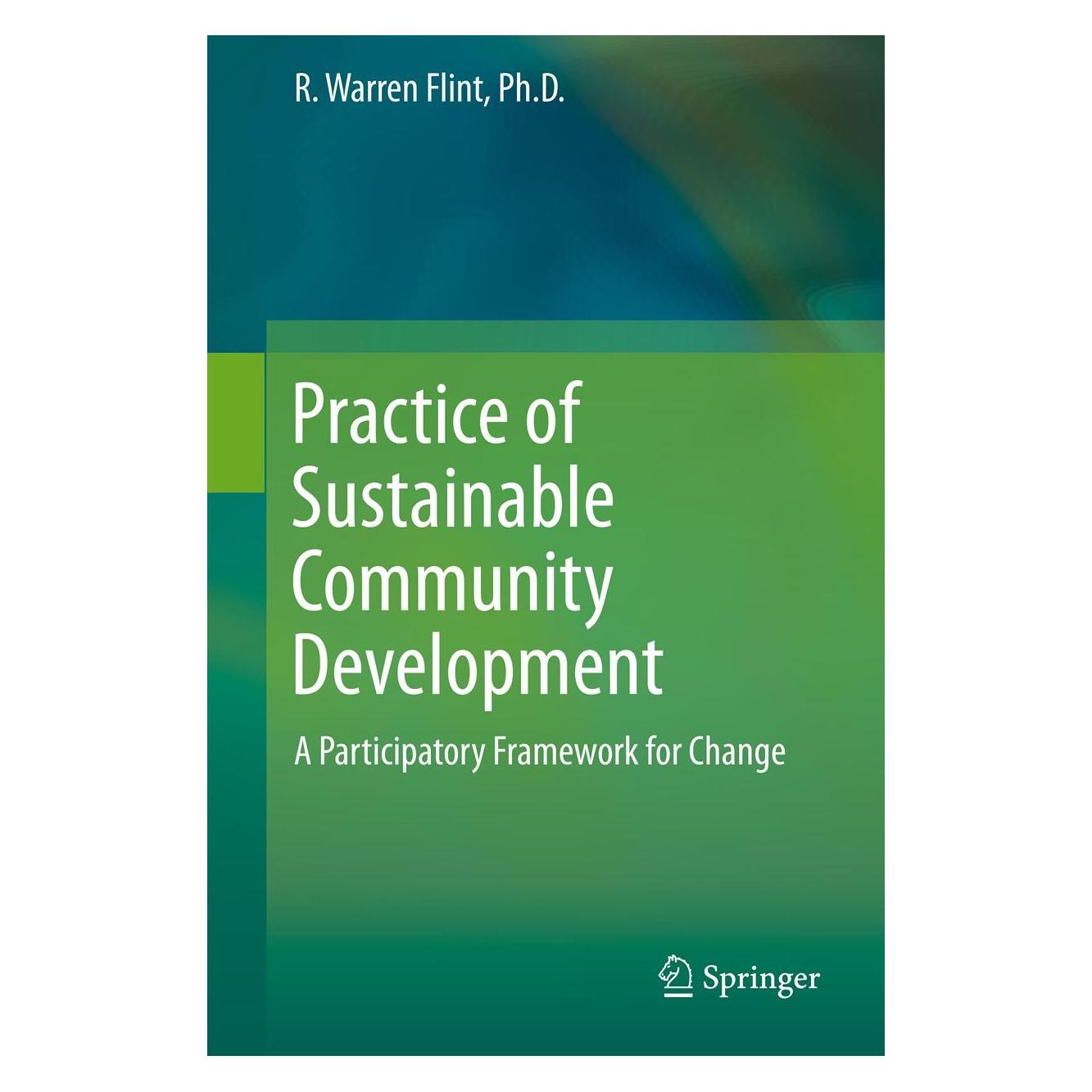 Springer Practice of Sustainable Community Development (Englisch, Hardcover, R. Warren Flint) (9781461450993)