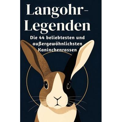 Langohr-Legenden, Gebundene Ausgabe von Florian Wolf, BoD - Books on Demand, 978-3-695-36430-5