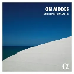 Alpha Classics, Schallplatten, On Modes (Anthony Romaniuk)