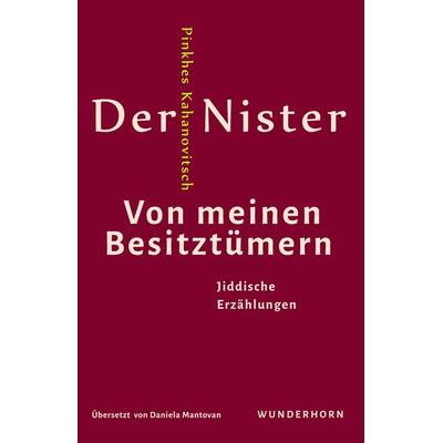 Von meinen Besitztümern, Taschenbuch von Pinchas Kahanovitsch Der Nister, Das Wunderhorn, 978-3-88423-697-0