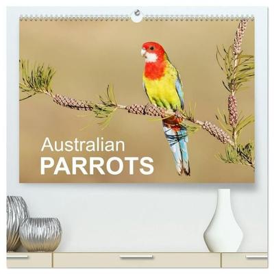 Australian Parrots (High Quality Premium Wall Calendar 2027 DIN A2 landscape),CALVENDO 12 Month Wall Calendar
