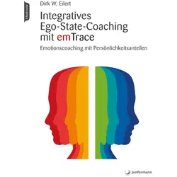 Integratives Ego-State-Coaching mit emTrace, Fachbücher von Dirk Eilert, Dirk W. Eilert