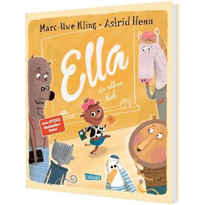 Ella, die schlaue Kuh, Gebundene Ausgabe von Marc-Uwe Kling,Astrid Henn, Carlsen, 978-3-551-52318-1