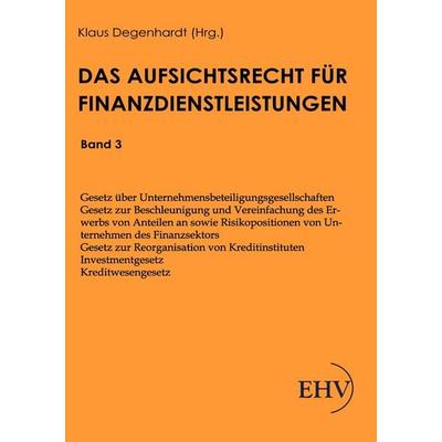 Aufsichtsrecht über Finanzdienstleistungen, Taschenbuch von , EHV Academicpress, 978-3-86741-664-1