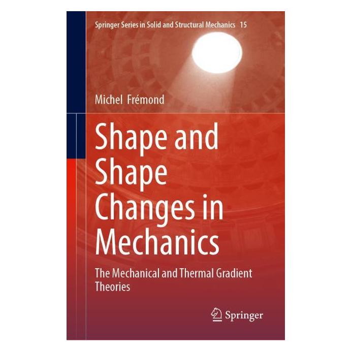 Springer Shape and Shape Changes in Mechanics (Englisch, Hardcover, Michel Frémond) (53144989)