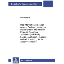 Das Informationspotenzial neuerer Rechnungslegungsinstrumente in International Financial Reporting S, Fachbücher von Veit Ostmeier