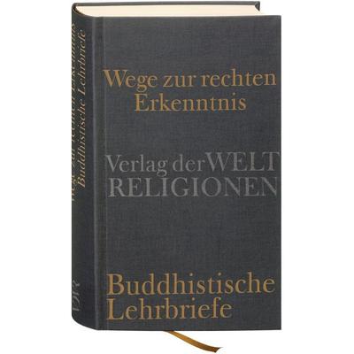 Wege zur rechten Erkenntnis, Gebundene Ausgabe von Michael Hahn,Siglinde Dietz, Verlag der Weltreligionen, 978-3-458-70013-5