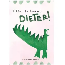 Hilfe, da kommt Dieter!, Kinderbücher von Gemeinsam wachsen