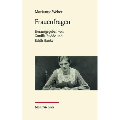 Frauenfragen, Gebundene Ausgabe von Marianne Weber, Mohr Siebeck, 978-3-16-164710-9