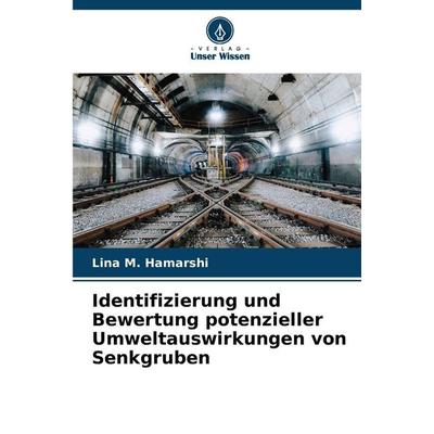 Identifizierung und Bewertung potenzieller Umweltauswirkungen von Senkgruben, Taschenbuch von Lina M. Hamarshi, Verlag Unser Wissen, 978-620-9-16257-2