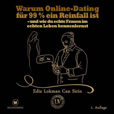 Warum Online-Dating für 99 % ein Reinfall ist - Ediz Lokman Can Sirin, Audio, 9783911879200