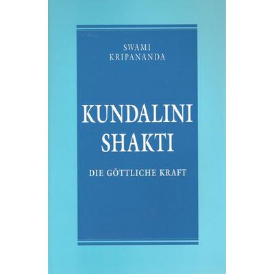 Kundalini Shakti, Taschenbuch von Swami Kripananda, Siddha Yoga, 978-3-930711-34-5