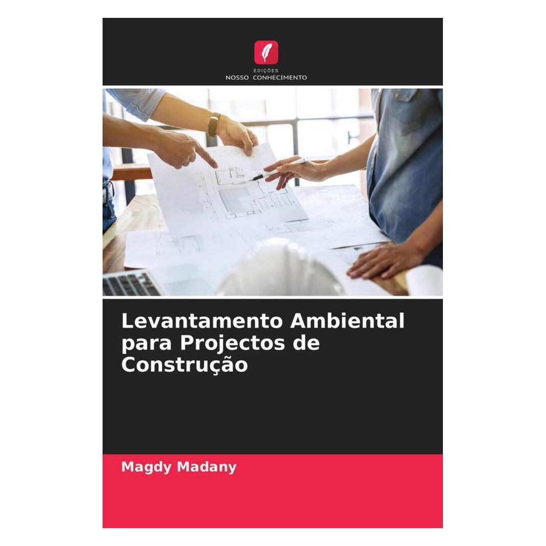 Edicoes Nosso Conhecimento Levantamento Ambiental para Projectos de Construção (Softcover, Magdy Madany) (51468628)