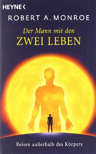 Monroe, Robert A. - Der Mann mit den zwei Leben: Reisen außerhalb des Körpers - Preis vom 13.10.2026 11:25:28 h