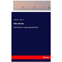 Alte Nester, Belletristik von Wilhelm Raabe