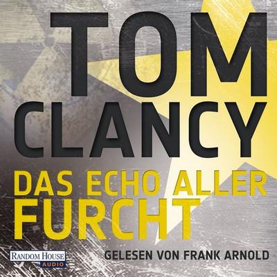Das Echo aller Furcht - Tom Clancy, Audio, 9783837110524