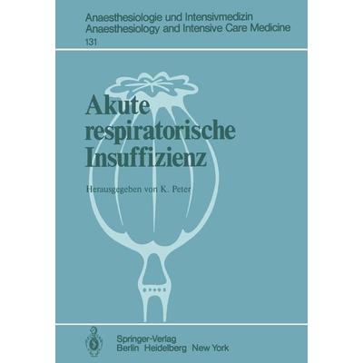 Akute respiratorische Insuffizienz, Taschenbuch von , Springer Berlin, 978-3-540-10185-7