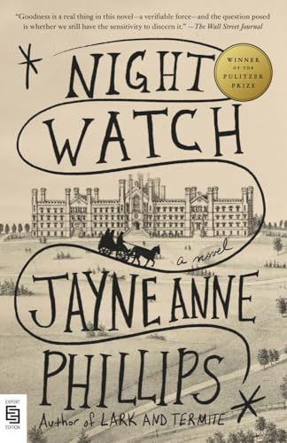 Phillips, Jayne Anne - Night Watch: A novel - Preis vom 05.10.2026 03:47:11 h