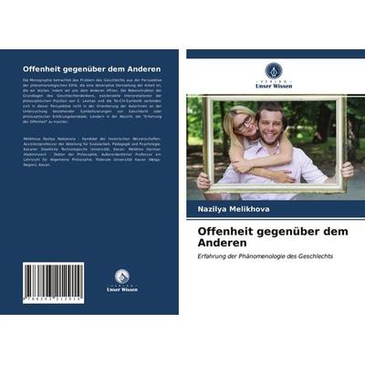 Offenheit gegenüber dem Anderen, Taschenbuch von Nazilya Melikhova, Verlag Unser Wissen, 978-620-3-21291-4