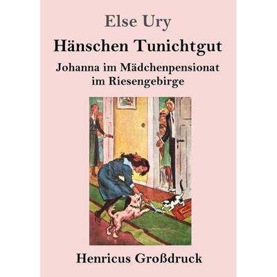 Hänschen Tunichtgut (Großdruck), Taschenbuch von Else Ury, Henricus - Edition Deutsche Klassik, 978-3-8478-5575-0
