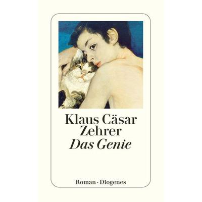 Das Genie, Taschenbuch von Klaus Cäsar Zehrer, Diogenes Verlag AG