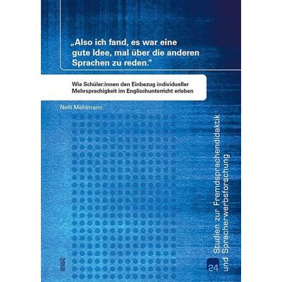 „Also ich fand, es war eine gute Idee, mal über die anderen Sprachen zu reden.“ Wie Schüler:innen den Einbezug individueller Mehrsprachigkeit im
