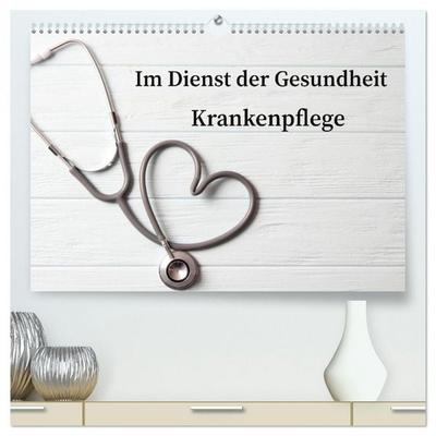 Im Dienst der Gesundheit - Krankenpflege (hochwertiger Premium Wandkalender 2026 DIN A2 quer), Kunstdruck in Hochglanz