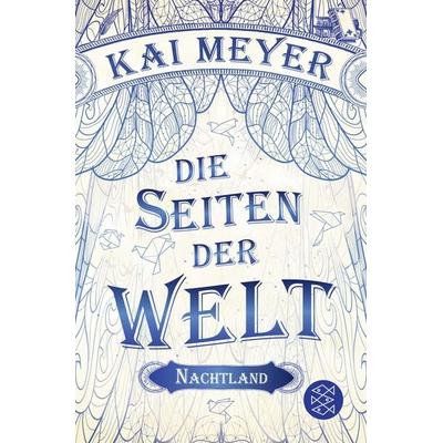 Die Seiten der Welt, Taschenbuch von Kai Meyer, Fischer Taschenbuch Verlag