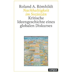 Nachhaltigkeit im Soziozän, Fachbücher von Roland A. Römhildt