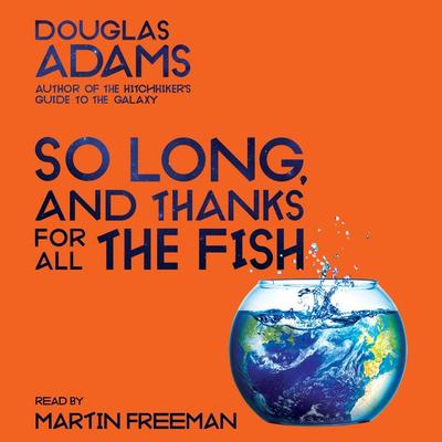 So Long, and Thanks for All the Fish - Douglas Adams, Audio, 9780230772076